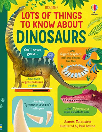 Lots of Things to Know About Dinosaurs von Usborne Publishing Ltd